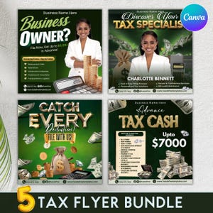 May include: A set of five green and gold tax flyer templates with images of money and a calculator. The flyers advertise tax services for business owners, tax specialists, and tax preparation. The text on the flyers includes "Catch Every Deduction! File With Us!" and "Advance Tax Cash Up to $7000".