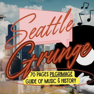 May include: An image promoting a guide to Seattle Grunge music and history. The text "Seattle Grunge" is in a speech bubble, with a vinyl record and musical notes. The Space Needle and Seattle skyline are in the background.