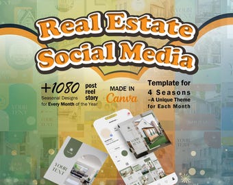 May include: A collage of images showcasing a template for real estate social media posts. The template is made in Canva and includes 1080 seasonal designs for every month of the year. The text "Real Estate Social Media" is in large, bold letters at the top of the image. The text "Template for 4 Seasons - A Unique Theme for Each Month" is in the bottom right corner of the image.
