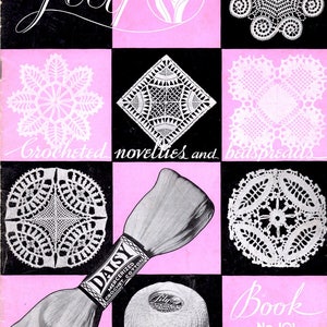 May include: A vintage book cover featuring crochet patterns and thread. The cover is divided into black and pink squares, showcasing various crochet designs and a spool of Daisy Mercerized Crochet Cotton. Text includes "Lily" and "Crocheted novelties and bedspreads."