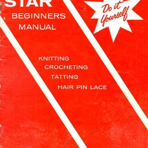 May include: A red cover with white diagonal stripes and a white star with the text "Do it Yourself" in a red circle. The cover has the text "STAR BEGINNERS BOOK No. 122" at the top and "STAR BEGINNERS MANUAL" below. The text "KNITTING CROCHETING TATTING HAIR PIN LACE" is printed in white on the red cover.