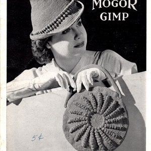 May include: Vintage black and white image featuring a woman wearing a crocheted hat and holding a matching handbag. The text "MOGOR GIMP" is displayed above the woman. The image also includes the text "Hats Bags Novelties".