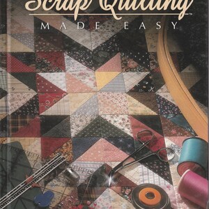 Scrap Quilting Made Easy Sewing Pieces Craft Pattern Hardcover Boo