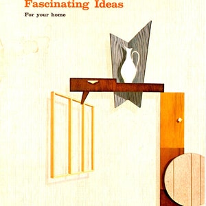 May include: A vintage advertisement featuring the text Eighteen Fascinating Ideas For your home and Build Better with Weyerhaeuser 4-SQUARE Lumber and Plywood. The graphic displays a white pitcher on a shelf, a wooden frame, and geometric shapes.