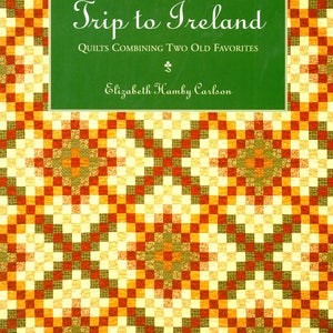 May include: A book cover titled "Trip to Ireland" with a green rectangle containing white text. The book is about quilts and features a colorful patchwork design in shades of orange, yellow, and green. The author is Elizabeth Hamby Carlson.