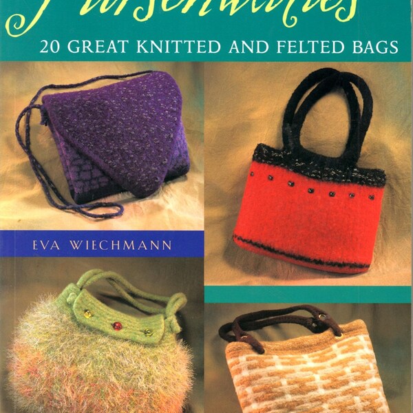 Pursenalities 20 Knitted and Felted Purses Bags Pocketbooks Totes Stripes Stars Plaid Straps Flaps Drawstring Knitting Craft Pattern Books