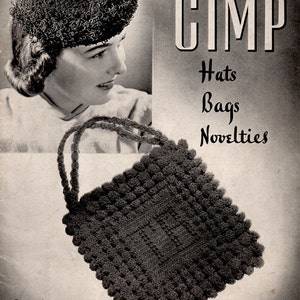 May include: Vintage advertisement for Tower Brand CIMP, featuring a woman wearing a crocheted hat. The image showcases a crocheted handbag with looped handles. Text includes "Hats, Bags, Novelties" and "Book 4".