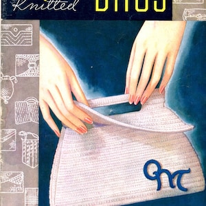May include: A vintage instructional booklet titled Crocheted and Knitted BAGS Book 57. The cover features a light-colored, textured handbag with a blue monogram detail. The background is a deep blue with white line drawings of various bag designs.