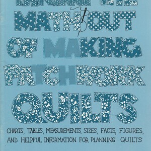 Taking the Math Out of Making Patchwork Quilts How Big How Much Fabric How Many Blocks Enlarging Decreasing Patterns Sewing Craft Leaflet