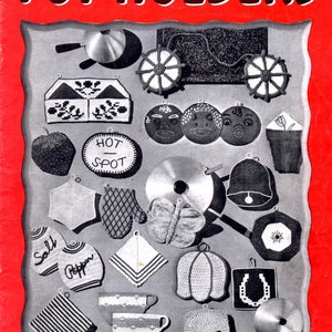 May include: Vintage cookbook cover titled "POT HOLDERS" with various crocheted pot holder designs. The designs include a strawberry, faces, a butterfly, a bell, and a cat face. The cover is red with black and white illustrations.