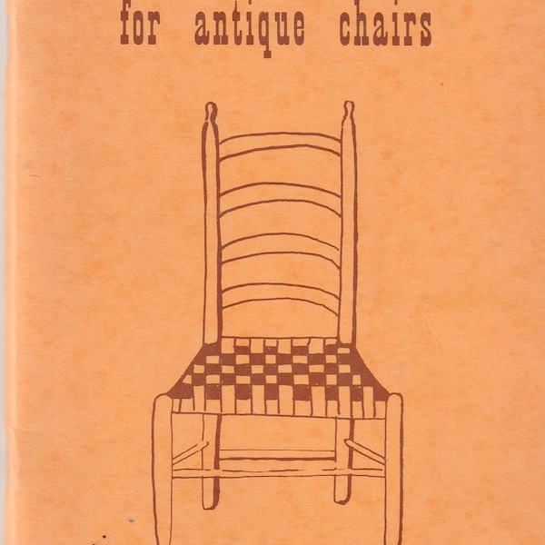 Chair Seat Weaving for Antique Chairs How to Do It Yourself Softcover Booklet
