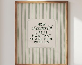How Wonderful Life Is Quote Nursery Print,  Vintage Green Stripes Artwork