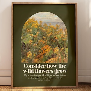 Vintage Scripture Floral Art, Consider the Wildflowers, Luke 12:27 Bible Verse, Christian Artwork Gift