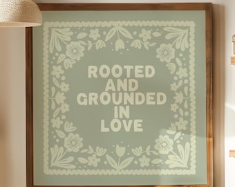 Rooted and Grounded Scripture Print, Ephesians 3:17 Art, Christian Gift