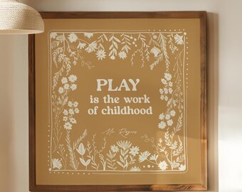 Mr. Rogers Quote Print:  Play is the Work of Childhood Nursery  (Digital Download)