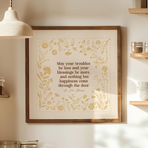 Irish Blessing Art Print, May Your Troubles Be Less, Blessings Be More, Housewarming Gift