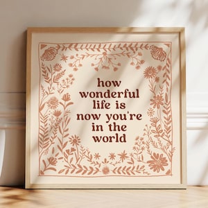 How Wonderful Life is Now You're In the World Nursery Print, Flower Wall Art for Girls Room, Scandinavian Floral Artwork