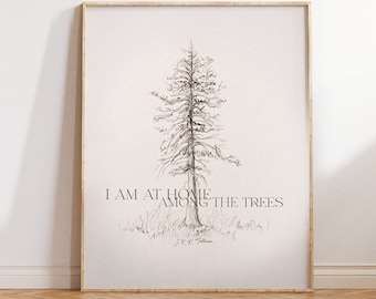 Pine Tree Pencil Drawing, I am at Home Among the Trees Print, Gift for Nature Lover, Vintage Pine Tree Charcoal, Tolkien Quote