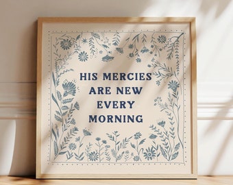 Mercies are New Every Morning, Scripture Print, Lamentations 3:22 Art, Christian Gift