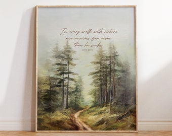 Arte de la pared del árbol de pino, cita de John Muir, en cada paseo con la naturaleza, impresión del bosque de Misty Pines, regalo para excursionistas o amantes de la naturaleza