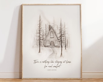 Jane Austen Quote, Gift for Homebody, Emma, Cozy A Frame Cabin Drawing, Nothing Like Staying at Home