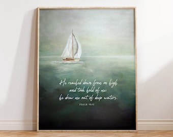 Scripture Painting, Encouraging Bible Verse Gift, Psalms 18:16, Deep Waters Art Print, Sailboat Wall Artwork