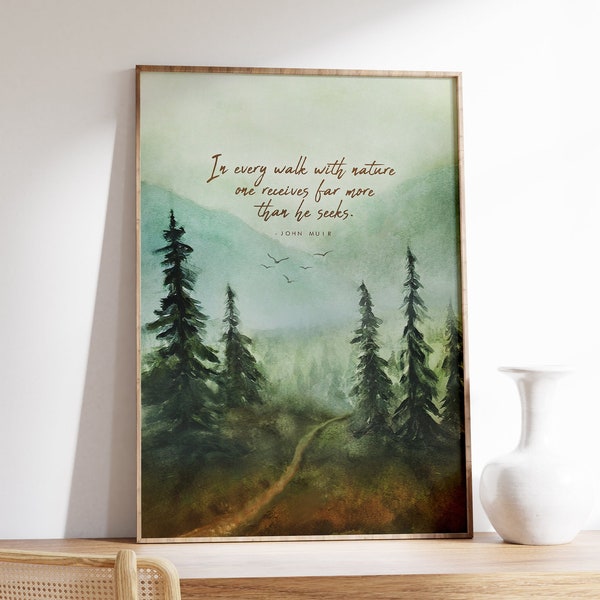 Nature Wall Art, John Muir Quote Painting, In every walk with nature, Misty Mountains Pine Forest Print, Gift for Naturalist or Nature-Lover