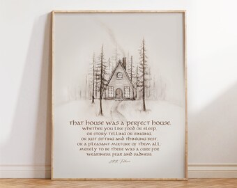 J.R.R. Tolkien Quote, That House was a Perfect Print, Gift for LOTR Lover, Lord of the Rings Wall Art,Vintage  A Frame House Charcoal Sketch