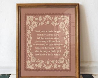 Hold Her a Little Longer Poem Print |  Nursery Wall Art for Girl's Room