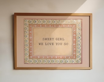 Sweet Girl We Love You So Print – Baby Nursery Quote Art, Vintage Floral Kids Room