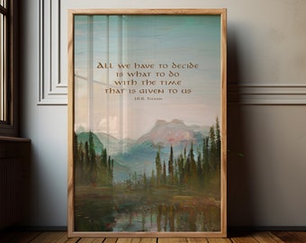 FRAMED Lord of the Rings Wall Art Print, All We Have to Decide is what to do, J.R.R. Tolkien Quote