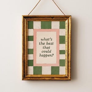 What’s The Best That Could Happen Print | Inspirational Wall Art | Retro Motivational Decor
