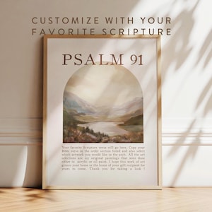 May include: Framed artwork featuring a landscape painting within an arch, with the text "PSALM 91" above. The artwork is in a wooden frame and includes the text "CUSTOMIZE WITH YOUR FAVORITE SCRIPTURE". The bottom text explains the customization process.