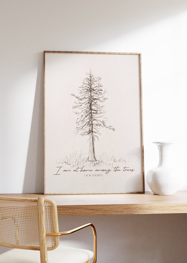 J.R.R. Tolkien Quote, I am at Home Among the Trees Print, Gift for Nature Lover, Naturalist Wall Art, Vintage Pine Tree Charcoal image 6