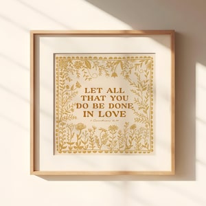 Scripture Print, 1 Corinthians 16:14 Art, Christian Gift, Nursery Floral Artwork, Girl's Room, Let All You Do Be Done In Love
