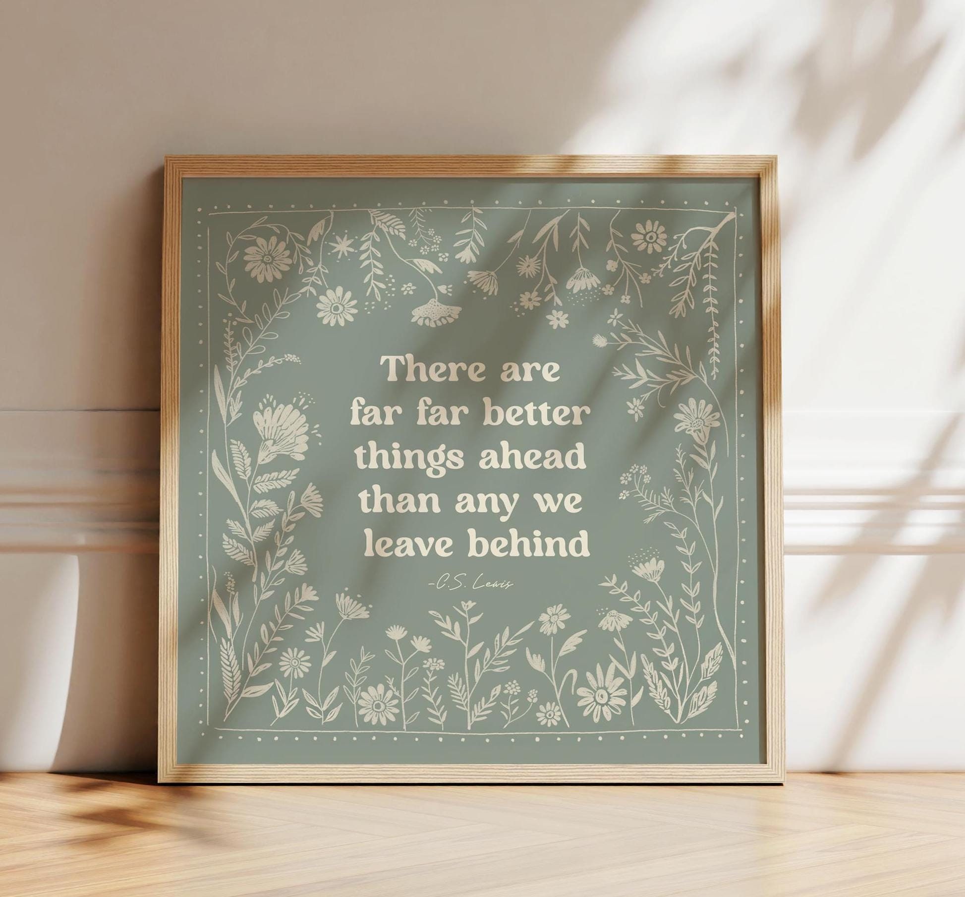 C.S. Lewis Quote Wall Print, There Are Far, Far Better Things Ahead ...
