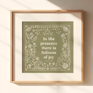 In His presence there is fullness of joy, Scripture Wall Art Print, Bible Verse Artwork, Psalm 16:11