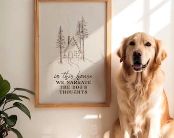 Dog Art Print, Narrate Dog's Thoughts, Funny Wall Art, Housewarming, Wedding Present, Welcome Artwork