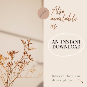 May include: A beige graphic featuring dried brown plant stems on the left side. The text reads: Also available as AN INSTANT DOWNLOAD. Below this, the text states: links in the item description, accompanied by a small brown arrow pointing downward.
