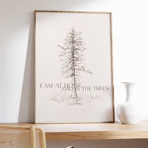 J.R.R. Tolkien Quote, I am at Home Among the Trees Print, Gift for Nature Lover, Naturalist Wall Art, Vintage Pine Tree Charcoal image 7