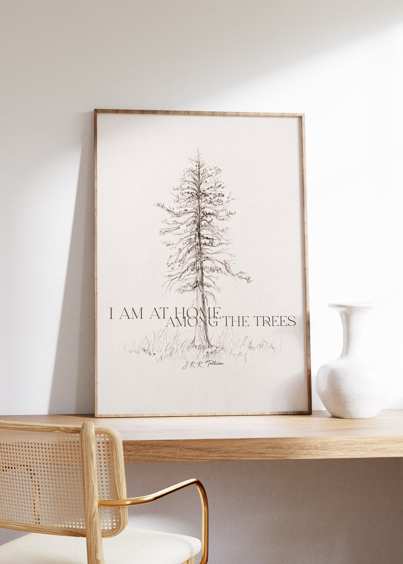 J.R.R. Tolkien Quote, I am at Home Among the Trees Print, Gift for Nature Lover, Naturalist Wall Art, Vintage Pine Tree Charcoal image 7