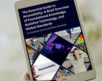 The Essential Accessibility Guide: Foundations, Assistive Technology, and Global Standards for Advocates and Educators