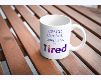 Accessibility Mug – CPACC Certified, Compliant and Tired | UX Designer Gift, A11y Humor, WCAG, Disability Advocate