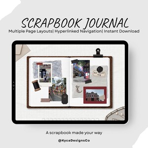 May include: A digital scrapbook journal displayed on a tablet screen, featuring open pages with various photo prints, a spool of thread, a metal moon charm, and a black binder clip. The text reads SCRAPBOOK JOURNAL, Multiple Page Layouts, Hyperlinked Navigation, Instant Download, A scrapbook made your way, and @KycaDesignsCo.