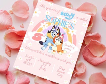 May include: Pink birthday party invitation with a rainbow and two cartoon dogs from the show Bluey. The text reads "This episode of Bluey is called Sophie's 5th Birthday Party. We would love to celebrate with you! Saturday, July 25, 12:00 till 18:00, Any Street, City."