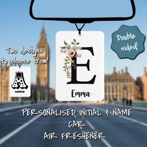 May include: Personalized car air freshener with a floral design and the initial "E" and the name "Emma" printed on a white background. The air freshener is double-sided.