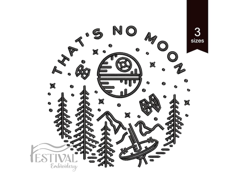 Puede incluir: Dise&ntilde;o de bordado de arte de l&iacute;nea en blanco y negro de una Estrella de la Muerte con el texto "That's No Moon" alrededor. El dise&ntilde;o tambi&eacute;n incluye &aacute;rboles, monta&ntilde;as y un caza estelar.