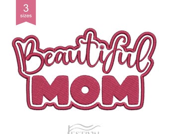 Beautiful Mom Embroidery Design, Mother's Day Gift (Instant Download)