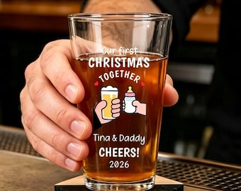 Daddy Gift Custom Christmas Beer Glass, Our First Christmas Togther Father Gift 2026, Xmas Gift for Husband,New Dad Gift First Time Dad Gift