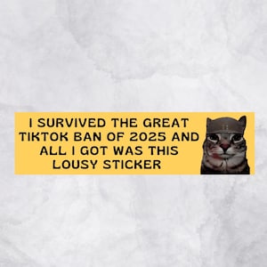 Funny TikTok Ban Bumper Sticker | Decal for cars, laptops, notebooks, etc | Great gift for family and friends | Unique Gen Z Meme Sticker